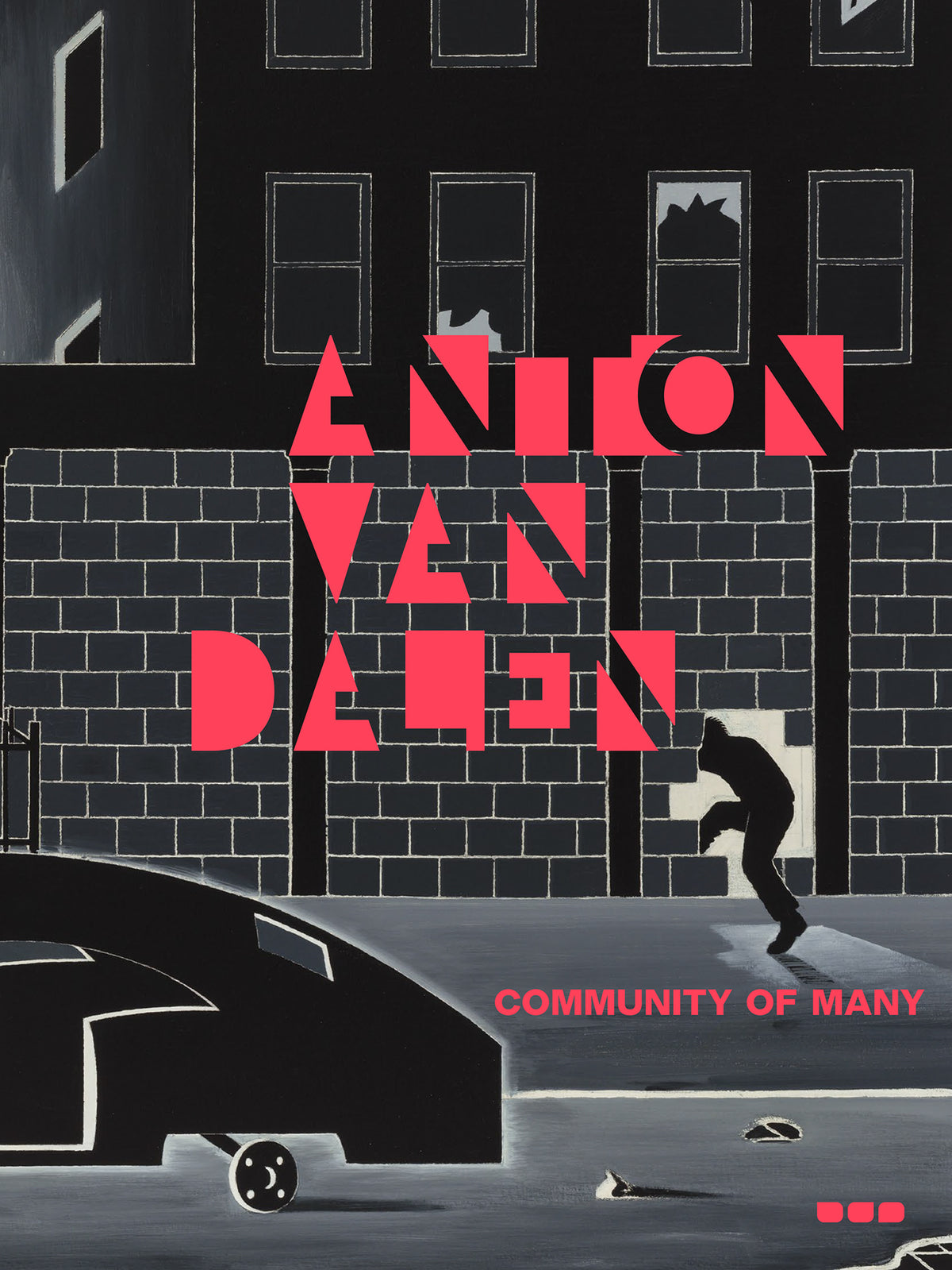 Featuring a figure running past a blocky dark building with bright pink fragmented text, the stylized, minimalist artwork on "Anton van Dalen: Community of Many" by Black Dog Online serves as a visual investigation into cultural evolutions.