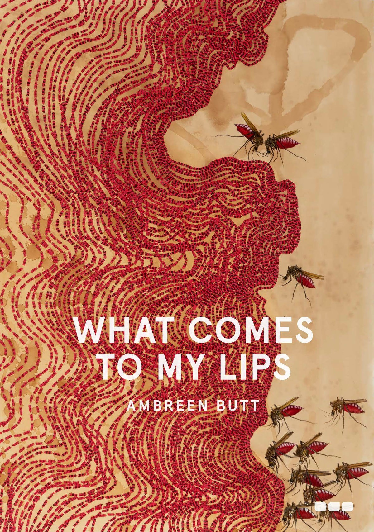 Ambreen Butt: What Comes to My Lips